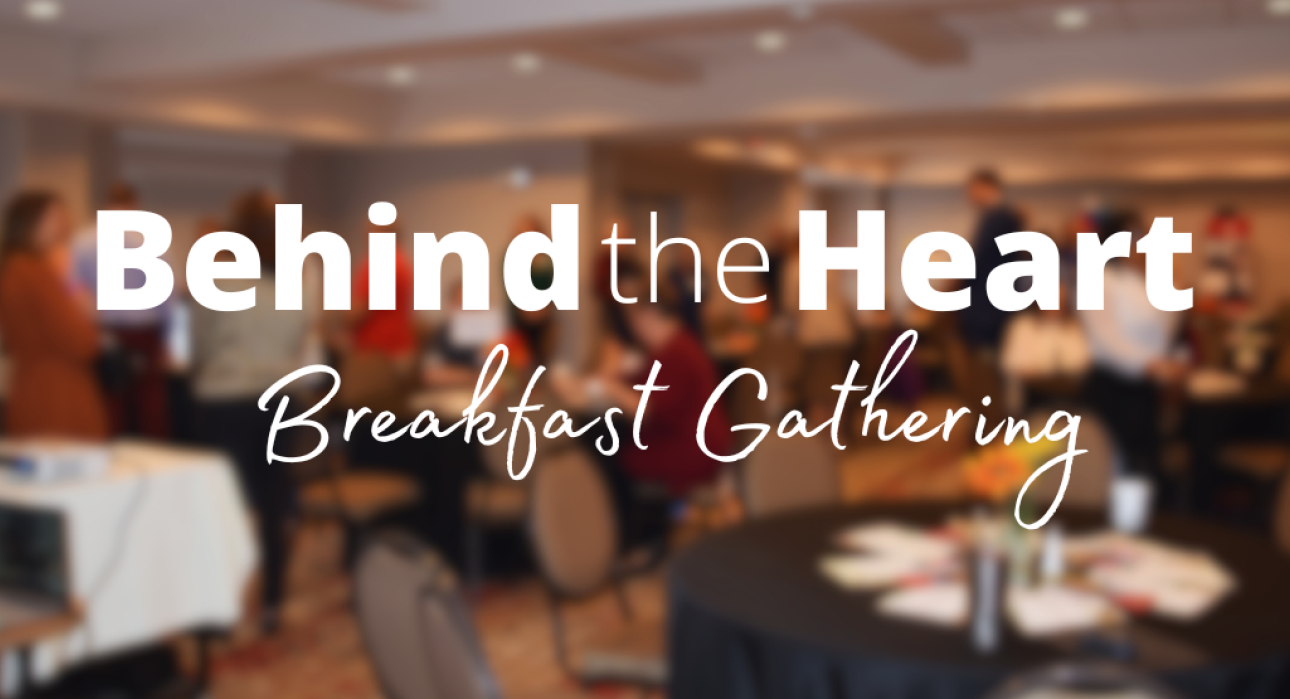 Behind the Heart Breakfast Gathering