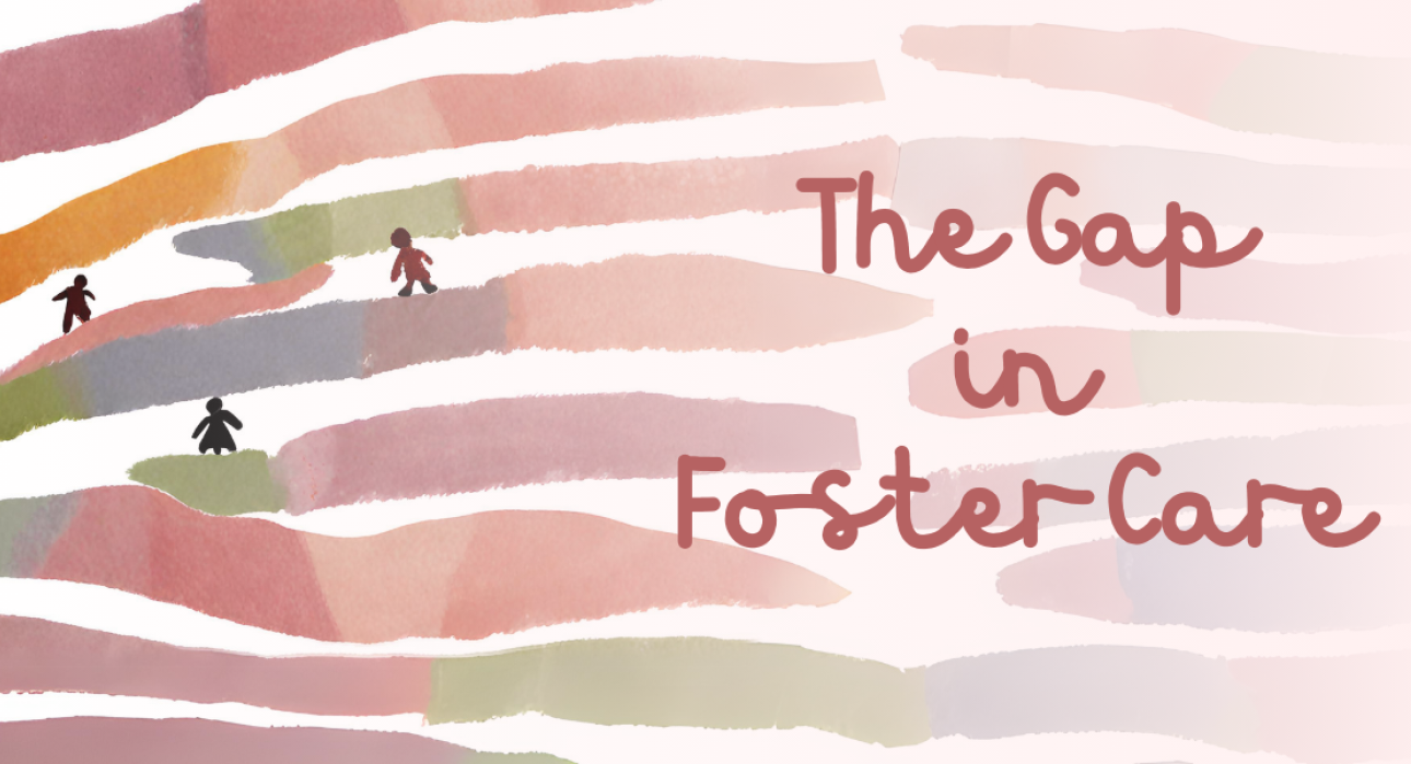 The Gap in Foster Care